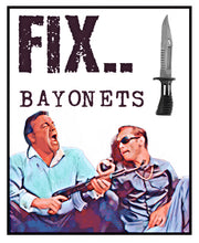 Load image into Gallery viewer, 'Fix Bayonets' Artwork Print