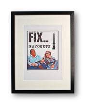 Load image into Gallery viewer, 'Fix Bayonets' Artwork Print