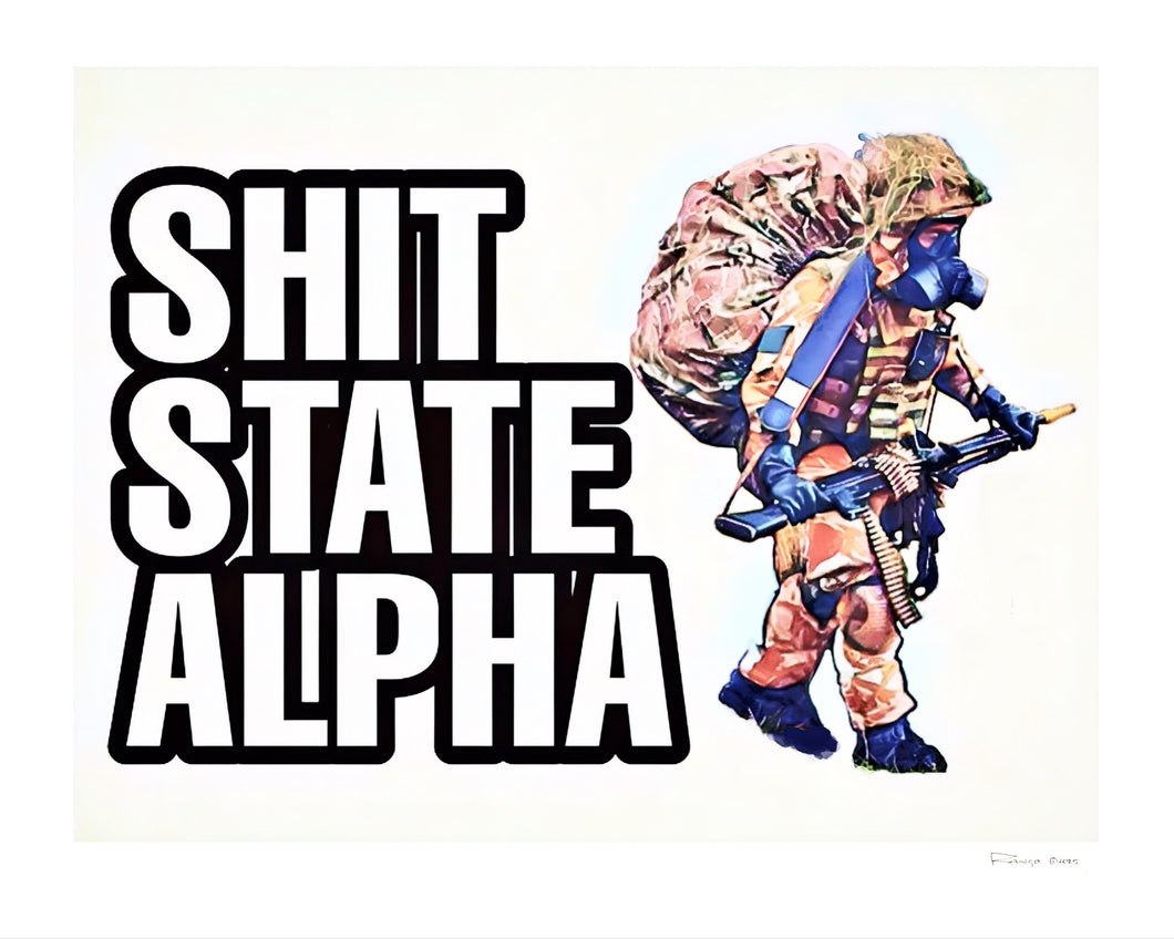 A2 Shit State Alpha Poster by Rango