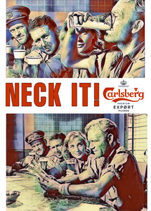 'Neck It! Ice Cold Beer' Artwork Print