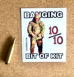 Banging Bit of Kit Sticker